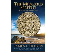 The Midgard Serpent: A Novel Of Viking Age England