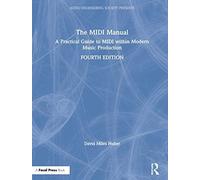 The Midi Manual: A Practical Guide To Midi Within Modern Music Production