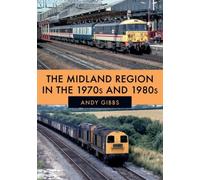 The Midland Region In The 1970s And 1980s