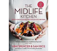 The Midlife Kitchen: health-boosting recipes for midlife & beyond