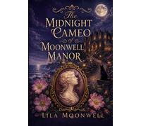 The Midnight Cameo of Moonwell Manor