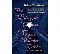 The Midnight Court/Cuirt an Mhean Oiche: A Critical Edition