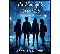 The Midnight Dare Club: A Thrilling Adventure for Fans of Mystery and Horror