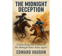 The Midnight Deception: Unraveling the Claims of ‘The Midnight Rider Rides Again’