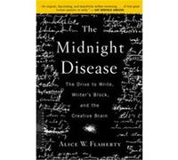 The Midnight Disease Alice Weaver Flaherty (Auteur)
