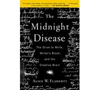 Alice Weaver Flaherty – The Midnight Disease – Houghton Mifflin Harcourt