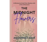 The Midnight Flowers - A Wholesome Small-Town Mystery with a Hint of Romance: A Cozy Novella for book lovers