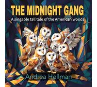The Midnight Gang: A singable tall tale of the American woods