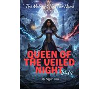 The Midnight Had Her Name: Queen of the Veiled Night Series, Book 4