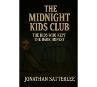 The Midnight Kids' Club: Book Two: The Kids Who Kept the Dark Honest