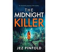 The Midnight Killer: An absolutely gripping crime mystery