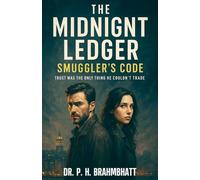 The Midnight Ledger: Smuggler's Code: Trust Was The Only Thing He Couldn't Trade