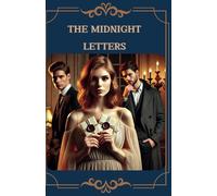 The Midnight Letters: A Romantic Mystery of Love and Choices.