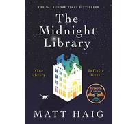 The Midnight Library: The No.1 Sunday Times bestseller and worldwide phenomenon