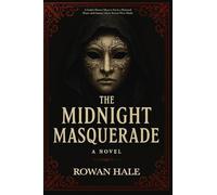 The Midnight Masquerade A Gothic Horror Mystery Set in a Haunted House dark fantacy where Secrets Wear Masks: Behind every mask is a secret. And some ... hidden. (Psychological horror fiction books)