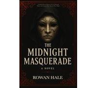 The Midnight Masquerade A Gothic Horror Mystery Set In A Haunted House Dark Fantacy Where Secrets Wear Masks