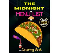 The Midnight Menu Coloring Book: A Black Background Food and Snack Activity for Teens and Adults: Relaxing Pizza, Burgers, Sweet Treats, and More!