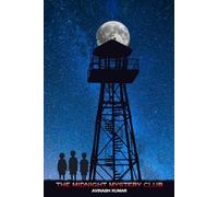 The Midnight Mystery Club: A Middle Grade Mystery Adventure for Kids Ages 8-12 Filled with Secrets and Suspense