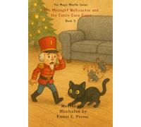 The Midnight Nutcracker and The Candy Cane Caper - Book 5 - The Magic Mantle Series