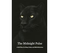 The Midnight Pulse: A Guided Journal: A Soft Place for Sharp Truths and Wild Reflections
