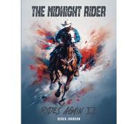 The Midnight Rider Rides Again - Part II