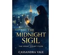 The Midnight Sigil: A Night Court Files Novel