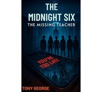 The Midnight Six - Book One: The Missing Teacher: A Teen Mystery Adventure