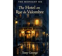 The Midnight Six: The Hotel on Rue de Valombre: Book 6
