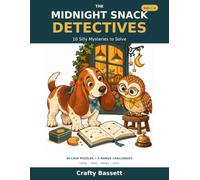 The Midnight Snack Detectives: 10 Silly Mysteries to Solve