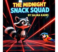 The Midnight Snack Squad: When the zookeeper sets a laser trap, only this furry crew can save the snacks!