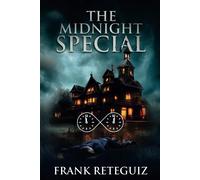 The Midnight Special: A Science Fiction Thriller Novel (American Lore)