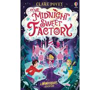 The Midnight Sweet Factory: A Wanderdays Adventure - Clare Povey - Usborne Publishing - ebook (ePub) - Livre