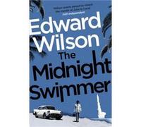 The Midnight Swimmer by Edward Wilson Edward Wilson (Auteur)