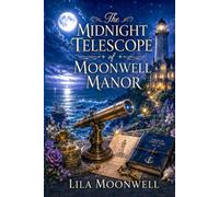 The Midnight Telescope of Moonwell Manor