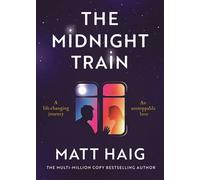 The Midnight Train The life-changing new novel from the multi-million copy bestselling author of The Midnight Library - Matt Haig - Canongate Books - ebook (ePub) - Livre