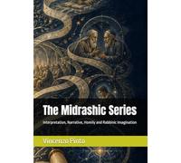 The Midrashic Series: Interpretation, Narrative, Homily and Rabbinic Imagination