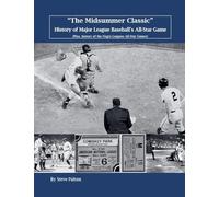 "The Midsummer Classic" History of Major League Baseball's All-Star Game