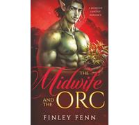 The Midwife and the Orc: A Monster Fantasy Romance