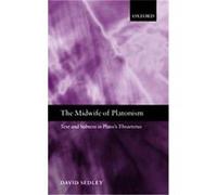 The Midwife of Platonism David Sedley (Auteur)