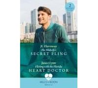 The Midwife's Secret Fling / Flirting With The Florida Heart Doctor