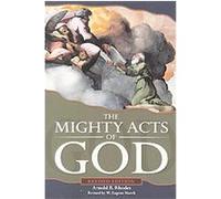 The Mighty Acts of God Arnold B. Rhodes, W. Eugene March (Auteur)