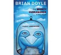 The Mighty Currawongs by Brian Doyle Brian Doyle (Auteur)