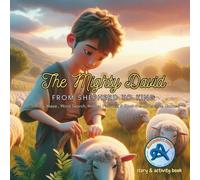 The Mighty David: From Shepherd to King: Bible Story & Activity Book for Kids - Coloring, Mazes, Word Searches, Find-the-Picture Games, and Bible Memory Verses