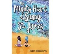 The Mighty Heart of Sunny St. James - Ashley Herring Blake - Little Brown amp Company - Livre en Anglais - Paperback Ashley Herring BlakeAshley Herring Blake (Auteur)
