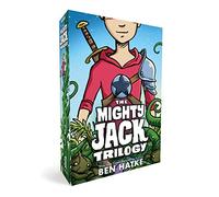 The Mighty Jack Trilogy Boxed Set Mighty Jack Mighty Jack and the Goblin King Mighty Jack and Zita the Spacegirl by Ben Hatke Ben Hatke (Auteur)