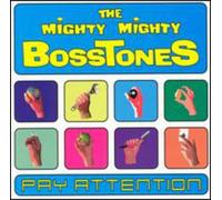 Mighty Mighty Bosstones - Pay Attention