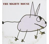 The Mighty Mouse - The Mighty Mouse