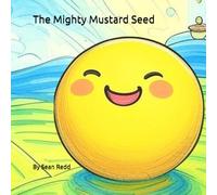 The Mighty Mustard Seed