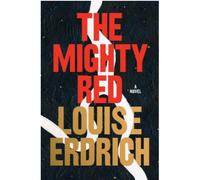 The Mighty Red: A Novel