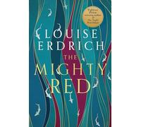 The Mighty Red: The powerful new novel from the beloved Pulitzer Prize-winning author